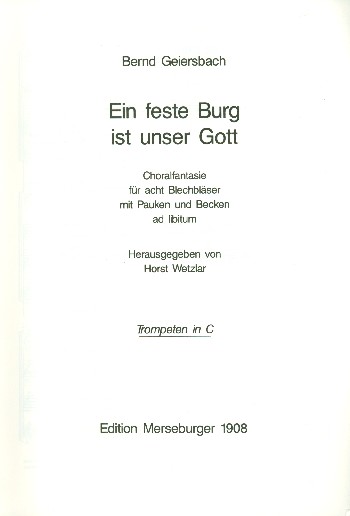 Ein feste Burg ist unser Gott&nbsp;&nbsp;für 8 Blechbläser, Pauken und Becken ad lib.&nbsp;&nbsp;Trompeten in C