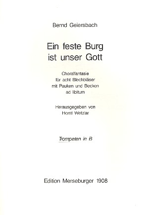 Ein feste Burg ist unser Gott&nbsp;&nbsp;für 8 Blechbläser (Pauken und Becken ad lib)&nbsp;&nbsp;Spielpartitur Trompeten in B
