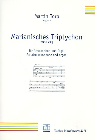 Marianisches Triptychon&nbsp;&nbsp;für Altsaxophon und Orgel&nbsp;&nbsp;