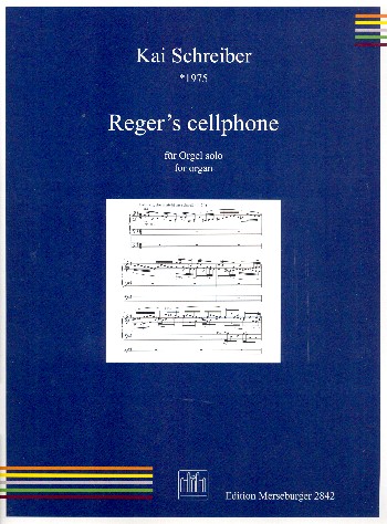 Reger's Cellphone&nbsp;&nbsp;für Orgel&nbsp;&nbsp;