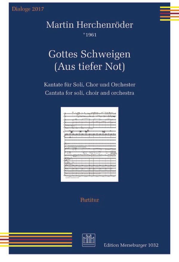 Gottes Schweigen (Aus tiefer Not)  für Soli, gem Chor und Orchester  Partitur, Grossformat