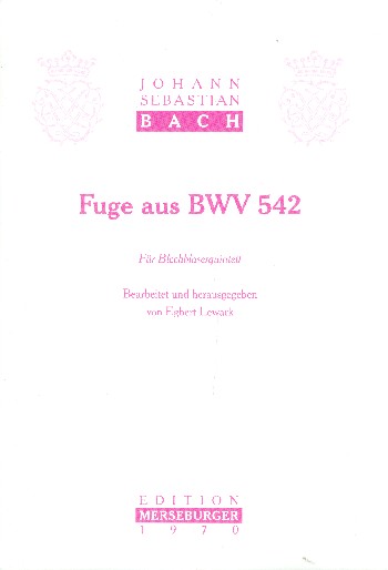Fuge BWV542&nbsp;&nbsp;für 5 Blechbläser (2Trp, Hrn, Pos, Tuba)&nbsp;&nbsp;Partitur und Stimmen
