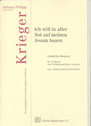 Ich will in aller Not auf meinen Jesum bauen  für Alt (Bass), 2 Violinen und Bc  Partitur und Stimmen