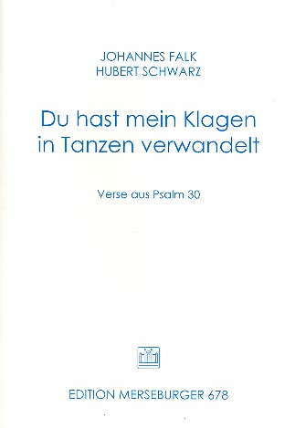 Du hast mein Klagen in Schweigen verwandelt&nbsp;&nbsp;für Gesang und Orgel (gem Chor und Vorsänger)&nbsp;&nbsp;Partitur