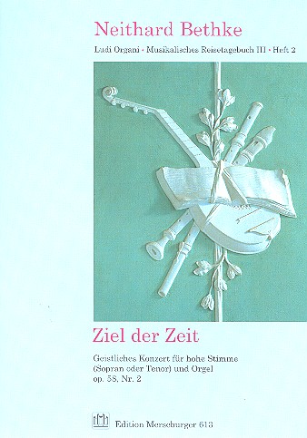 Ziel der Zeit op.58,2 für Sopran (Tenor)  und Orgel  