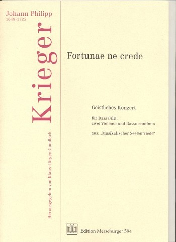 Fortunae ne crede für Bass (Alt),  2 Violinen und Bc  Partitur und Stimmen