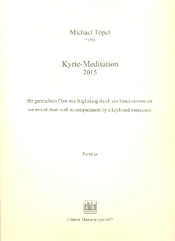 Kyrie-Meditation  für gem Chor und Tasteninstrument  Partitur