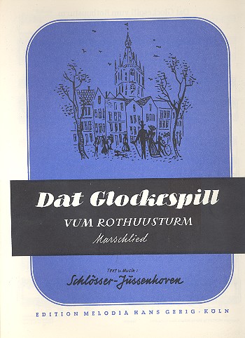 Dat Glockespill vum Rothuusturm:  Einzelausgabe Gesang und Klavier  