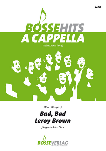 Bad bad Leroy Brown  für gem Chor a cappella  Partitur