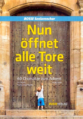Nun öffnet alle Tore weit&nbsp;&nbsp;für gem Chor (Seniorenchor) (z.T. mit Klavier (Orgel)&nbsp;&nbsp;Partitur