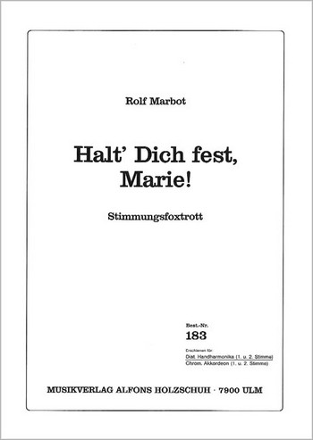 Marbot, R.&nbsp;&nbsp;Halt Dich Fest Marie&nbsp;&nbsp;Diatonische Handharmonika