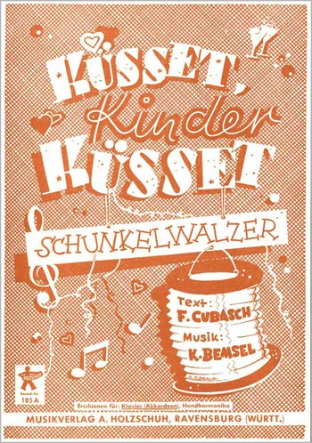 Bemsel, Konrad  Küsset Kinder küsset  Akkordeon