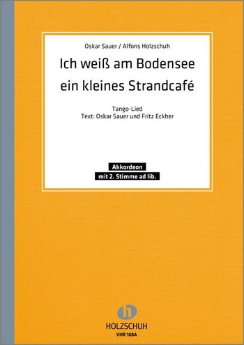 Sauer, O. / Holzschuh, Alfons&nbsp;&nbsp;Ich weiss am Bodensee ein kleines Strandkaffee&nbsp;&nbsp;Akkordeon