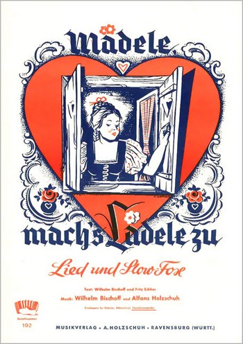 Bischoff, W.  Maedele Machs Laedele Zu  Diatonische Handharmonika