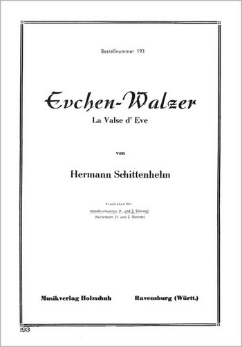 Schittenhelm, Hermann&nbsp;&nbsp;Evchen Walzer&nbsp;&nbsp;Diatonische Handharmonika