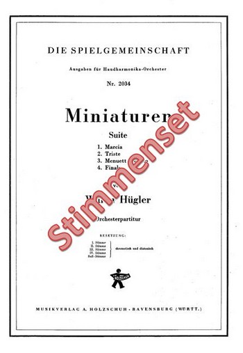 Huegler, Walter&nbsp;&nbsp;Miniaturen Suite&nbsp;&nbsp;Akkordeonorchester Stimmenset