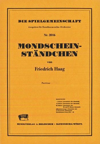 Haag, Friedrich&nbsp;&nbsp;Mondscheinständchen&nbsp;&nbsp;Akkordeonorchester Partitur