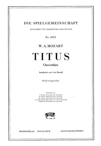 Mozart, Wolfgang Amadeus&nbsp;&nbsp;Titus Ouvertüre&nbsp;&nbsp;Akkordeonorchester Partitur