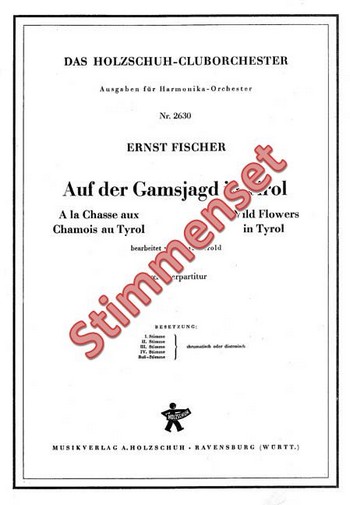 Fischer, Ernst&nbsp;&nbsp;Auf der Gamsjagd in Tirol&nbsp;&nbsp;Akkordeonorchester Stimmenset