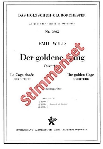 Wild, Emil&nbsp;&nbsp;Der goldene Käfig&nbsp;&nbsp;Akkordeonorchester Stimmenset