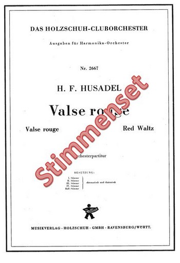 Husadel, Hans Felix&nbsp;&nbsp;Valse Rouge&nbsp;&nbsp;Akkordeonorchester Stimmenset