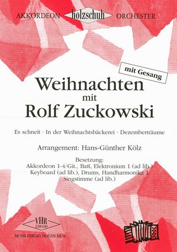 Weihnachten mit Rolf Zuckowski:&nbsp;&nbsp;für Akkordeonorchester (mit Gesang/Chor unisono)&nbsp;&nbsp;Partitur