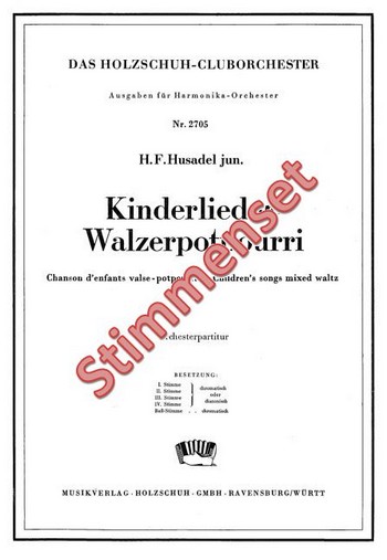 Husadel, Hans Felix&nbsp;&nbsp;Kinderlieder Walzerpotpourri&nbsp;&nbsp;Akkordeonorchester Stimmenset
