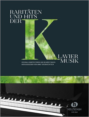 Raritäten und Hits der Klaviermusik&nbsp;&nbsp;für Klavier&nbsp;&nbsp;