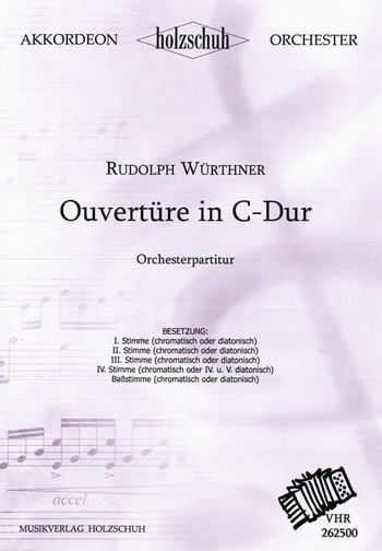 Würthner, Rudolf&nbsp;&nbsp;Ouvertüre in C-Dur&nbsp;&nbsp;Akkordeonorchester Partitur