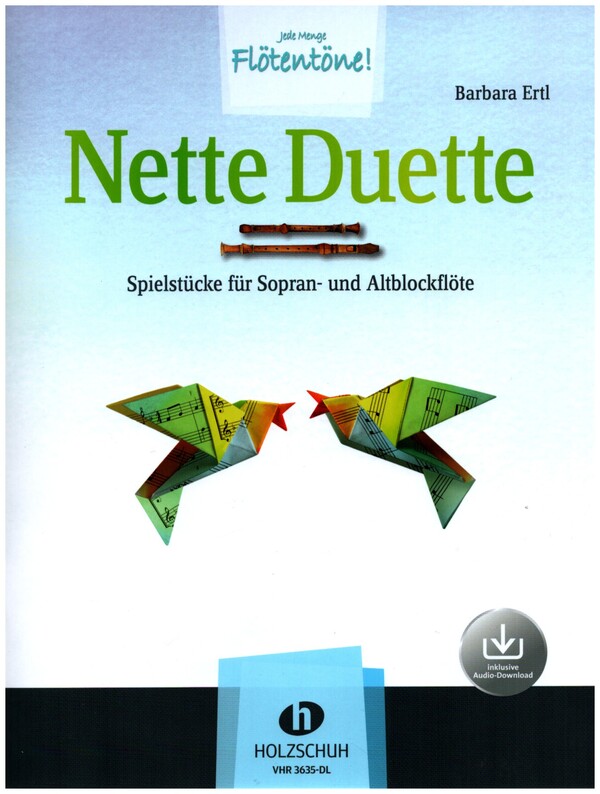 Nette Duette (+Online Audio)&nbsp;&nbsp;für 2 Blockflöten (SA)&nbsp;&nbsp;Spielpartitur