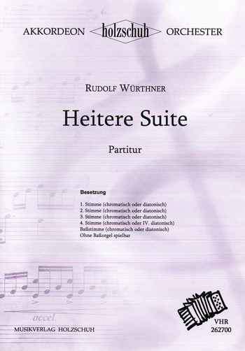 Würthner, Rudolf&nbsp;&nbsp;Heitere Suite&nbsp;&nbsp;Akkordeonorchester Partitur
