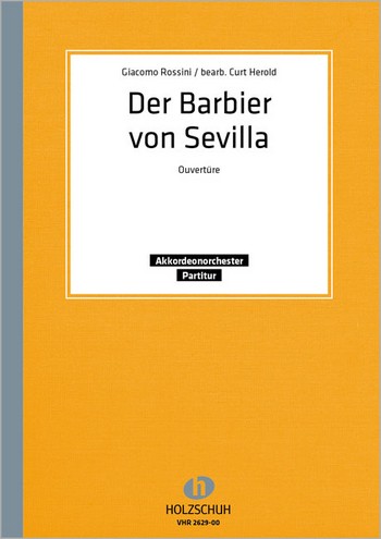 Rossini, Gioacchino Antonio&nbsp;&nbsp;Der Barbier von Sevilla&nbsp;&nbsp;Akkordeonorchester Partitur