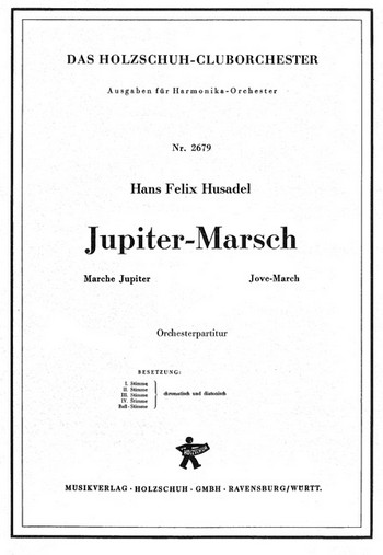 Husadel, Hans Felix&nbsp;&nbsp;Jupiter Marsch&nbsp;&nbsp;Akkordeonorchester Partitur