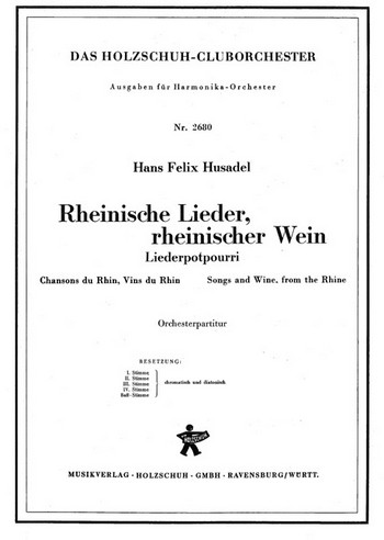 Husadel, Hans Felix&nbsp;&nbsp;Rheinische Lieder, rheinischer Wein&nbsp;&nbsp;Akkordeonorchester Partitur
