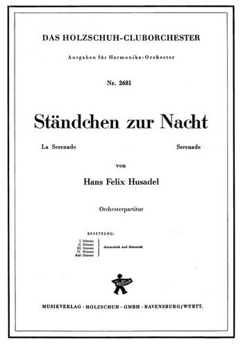 Husadel, Hans Felix&nbsp;&nbsp;Ständchen zur Nacht&nbsp;&nbsp;Akkordeonorchester Partitur