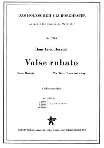 Husadel, Hans Felix&nbsp;&nbsp;Valse Rubato&nbsp;&nbsp;Akkordeonorchester Partitur