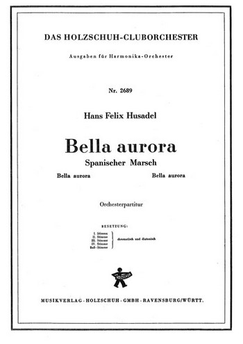 Husadel, Hans Felix&nbsp;&nbsp;Bella Aurora&nbsp;&nbsp;Akkordeonorchester Partitur