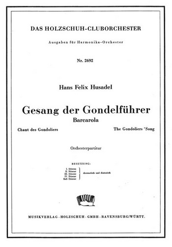 Husadel, Hans Felix&nbsp;&nbsp;Gesang der Gondelführer&nbsp;&nbsp;Akkordeonorchester Partitur