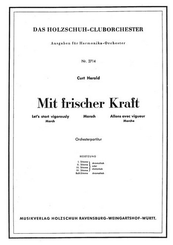 Herold, Curt&nbsp;&nbsp;Mit frischer Kraft&nbsp;&nbsp;Akkordeonorchester Partitur