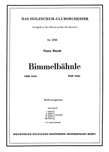 Hauck, Franz&nbsp;&nbsp;BimMelodicabähnle&nbsp;&nbsp;Akkordeonorchester Partitur