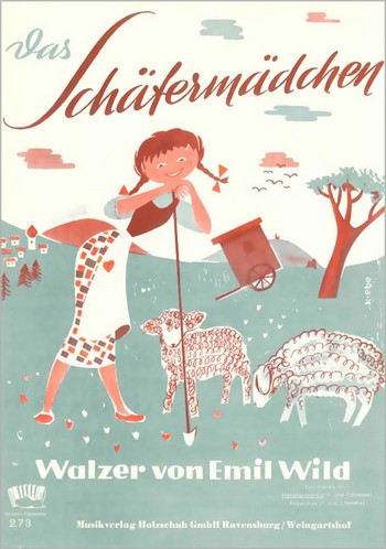 Wild, Emil&nbsp;&nbsp;Das Schaefermaedchen&nbsp;&nbsp;Diatonische Handharmonika