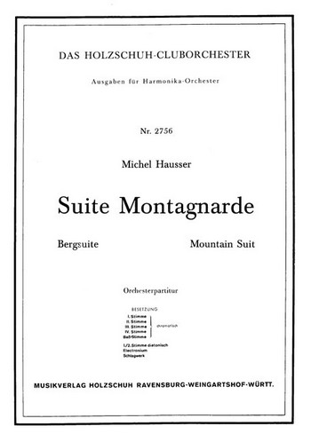 Hausser, Michel&nbsp;&nbsp;Suite Montagnarde - Bergsuite&nbsp;&nbsp;Akkordeonorchester Partitur