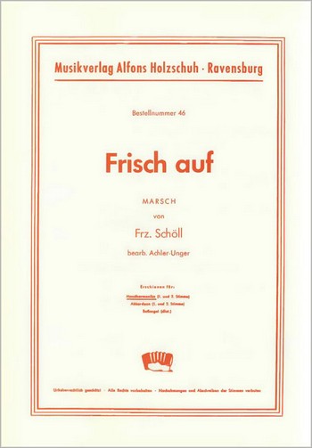 Schöll, F.&nbsp;&nbsp;Frisch Auf&nbsp;&nbsp;Diatonische Handharmonika