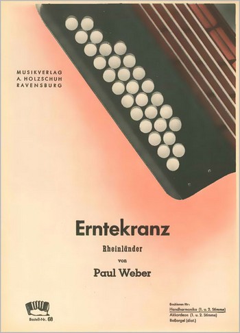 Weber, P.&nbsp;&nbsp;Erntekranz&nbsp;&nbsp;Diatonische Handharmonika