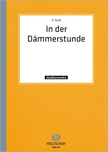 Funk, H.&nbsp;&nbsp;In der Dämmerstunde&nbsp;&nbsp;Diatonische Handharmonika