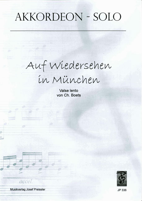 Boets, Charles  Auf Wiedersehen in München  Akkordeon