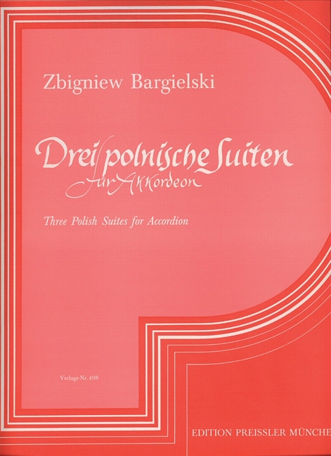 Zbigniew Bargielski Drei polnische Suiten&nbsp;&nbsp;Akkordeon&nbsp;&nbsp;
