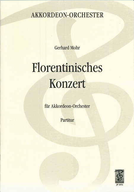Mohr, Gerhard&nbsp;&nbsp;Florentinisches Konzert&nbsp;&nbsp;Akkordeonorchester Partitur