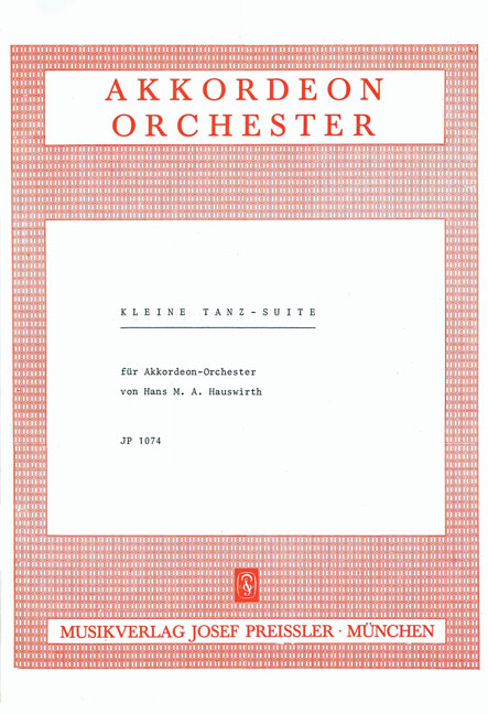 Hans M. Hauswirth Kleine Tanz-Suite&nbsp;&nbsp;Akkordeon-Orchester&nbsp;&nbsp;Partitur