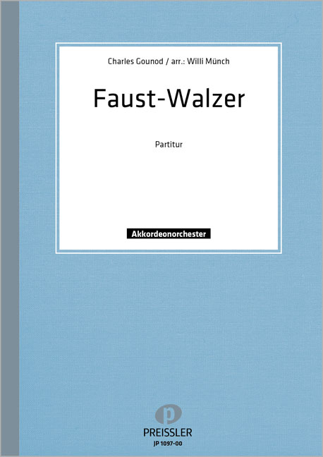 Gounod, Charles&nbsp;&nbsp;Faust Walzer&nbsp;&nbsp;Akkordeonorchester Partitur
